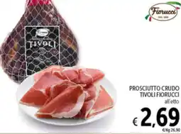 Spazio Conad Prosciutto crudo tivoli fiorucci offerta