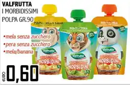 Big Food Valfrutta i morbidissimi polpa offerta