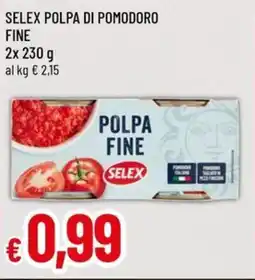 A&O SELEX polpa di pomodoro fine offerta