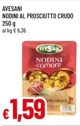 A&O Avesani nodini al prosciutto crudo offerta