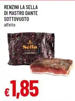 A&O Renzini la sella di mastro dante sottovuoto offerta