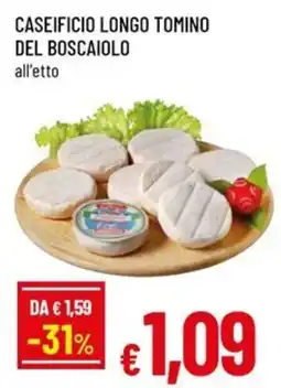 A&O Caseificio longo tomino del boscaiolo offerta