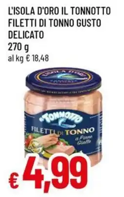 A&O L'isola d'oro il tonnotto filetti di tonno gusto delicato offerta