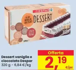 Despar Dessert vaniglia e cioccolato DESPAR offerta