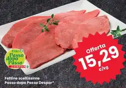 Despar Fettine sceltissime Passo dopo Passo Passo dopo Passo Despar* offerta