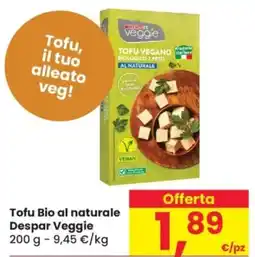 Despar Tofu Bio al naturale Despar Veggie offerta