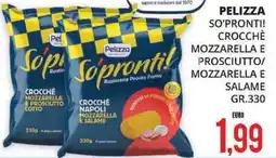 Pelizza so'pronti! crocchè mozzarella e prosciutto/ mozzarella e salame