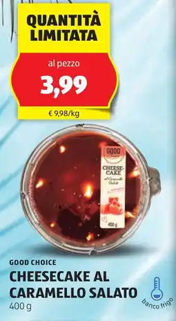 ALDI Good choice cheesecake al caramello salato offerta