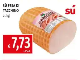 Galassia Sù fesa di tacchino offerta