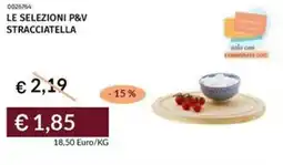 Prezzemolo e Vitale Le selezioni p&v stracciatella offerta