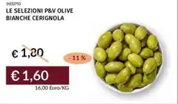 Prezzemolo e Vitale Le selezioni p&v olive bianche cerignola offerta