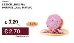 Prezzemolo e Vitale Le eccellenze p&v mortadella al tartufo offerta