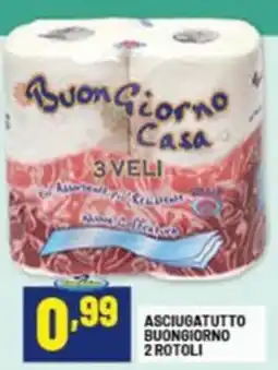 Risparmio Casa Asciugatutto buongiorno 2 rotoli offerta