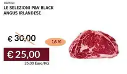 Prezzemolo e Vitale Le selezioni p&v black angus irlandese offerta