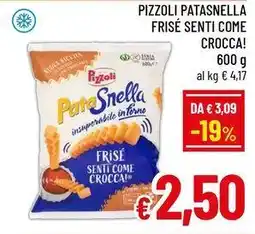 A&O Pizzoli patasnella frisé senti come crocca! offerta