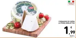 Spazio Conad Formaggio di capra LA PRIMA AMALATTEA offerta