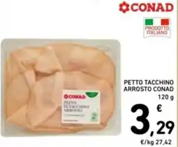 Spazio Conad Petto tacchino arrosto CONAD offerta