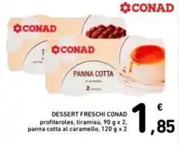 Spazio Conad Dessert freschi CONAD offerta