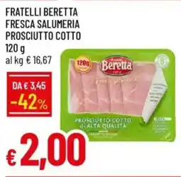 IperFamila Fratelli beretta fresca salumeria prosciutto cotto offerta