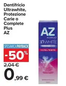 Carrefour Express Dentifricio Ultrawhite, Protezione Carie o Complete Plus AZ offerta