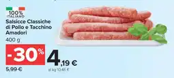 Carrefour Salsicce Classiche di Pollo e Tacchino Amadori offerta
