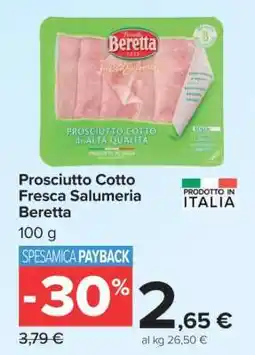 Carrefour Prosciutto cotto Fresca Salumeria Beretta offerta