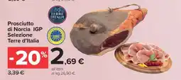 Carrefour Prosciutto di Norcia IGP Selezione Terre d'Italia offerta