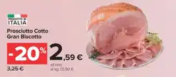 Carrefour Prosciutto Cotto Gran Biscotto offerta