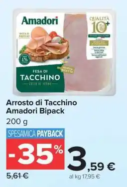 Carrefour Arrosto di Tacchino Amadori Bipack offerta
