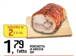 Famila Porchetta Di Ariccia IGP offerta