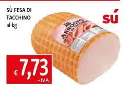 Famila SÙ FESA DI TACCHINO offerta