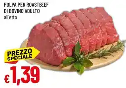 Famila POLPA PER ROASTBEEF DI BOVINO ADULTO offerta