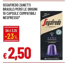 Famila SEGAFREDO ZANETTI BRASILE/PERÙ LE ORIGINI 10 CAPSULE COMPATIBILI NESPRESSO offerta