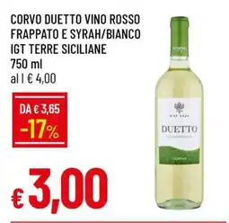 Famila CORVO DUETTO VINO ROSSO FRAPPATO E SYRAH/BIANCO IGT TERRE SICILIANE offerta