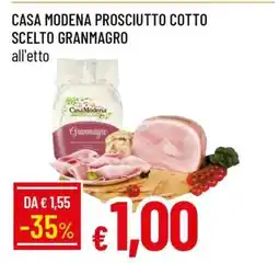 Famila Casa Modena Prosciutto Cotto Scelto Granmagro offerta