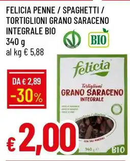FELICIA PENNE / SPAGHETTI / TORTIGLIONI GRANO SARACENO INTEGRALE BIO