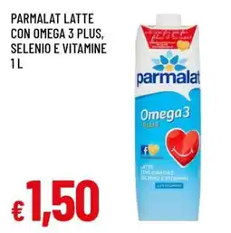 Famila PARMALAT LATTE CON OMEGA 3 PLUS, SELENIO E VITAMINE 1 L offerta