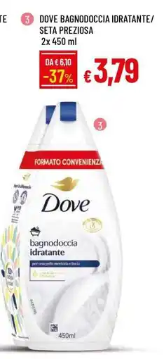 Famila Dove Bagnodoccia Idratante/Seta Preziosa offerta