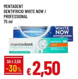 Famila MENTADENT DENTIFRICIO WHITE NOW / PROFESSIONAL offerta
