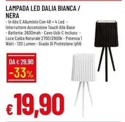 Famila LAMPADA LED DALIA BIANCA / NERA offerta