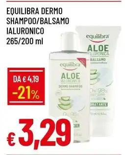 Famila EQUILIBRA DERMO SHAMPOO/BALSAMO IALURONICO offerta