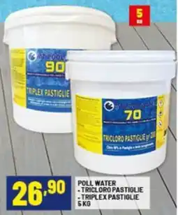 Risparmio Casa Poll water tricloro pastiglie triplex pastiglie offerta