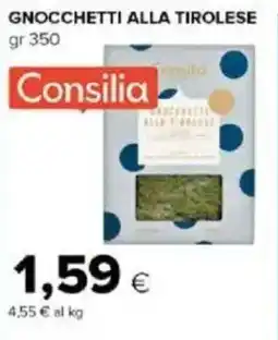 Tigre Consilia gnocchetti alla tirolese offerta
