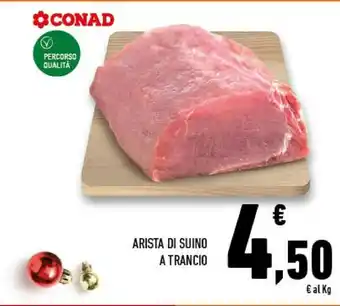Conad Superstore Arista di suino a trancio offerta