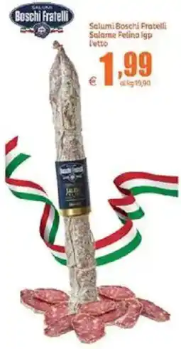 Elite Salumi Boschi Fratelli Salame Felina Igp offerta