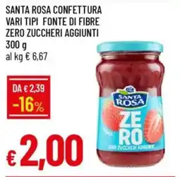 IperFamila Santa rosa confettura vari tipi fonte di fibre zero zuccheri aggiunti offerta