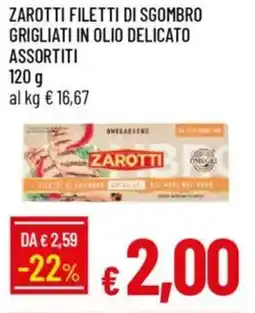 IperFamila Zarotti filetti di sgombro grigliati in olio delicato assortiti offerta