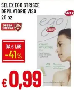 IperFamila Selex ego strisce depilatorie viso offerta