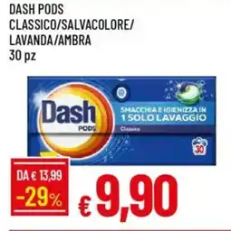 IperFamila Dash pods classico/salvacolore/ lavanda/ambra 30 pz offerta