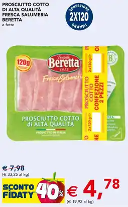 Esselunga Prosciutto cotto di alta qualità fresca salumeria BERETTA offerta